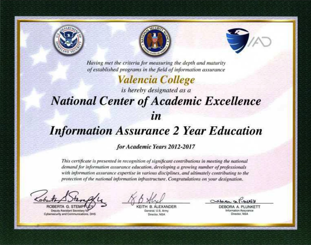 Valencia College is designated as a National Center of Academic Excellence in Information Assurance 2 Year Education for Academic Years 2012-2017.